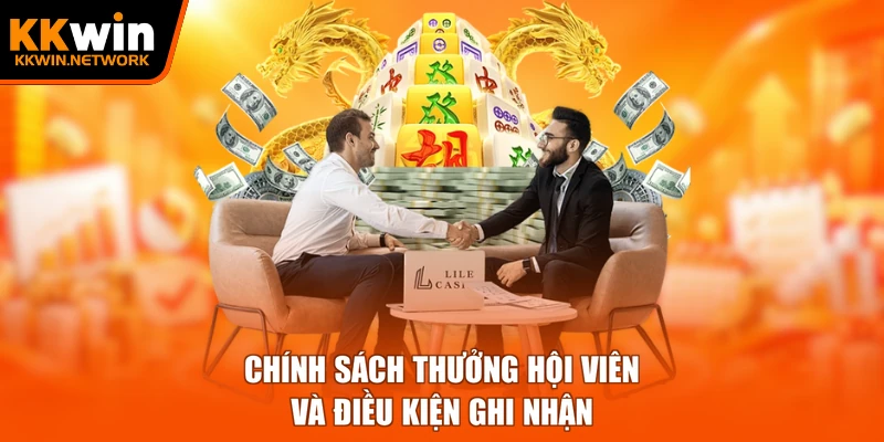 Chính sách thưởng hội viên và điều kiện ghi nhận