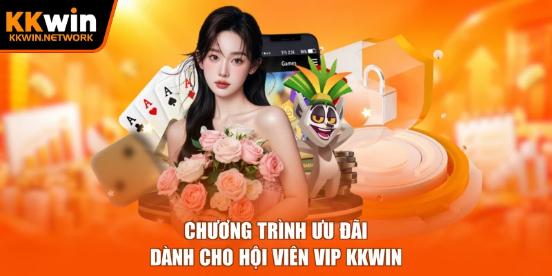 Chương trình ưu đãi dành cho hội viên VIP KKWIN