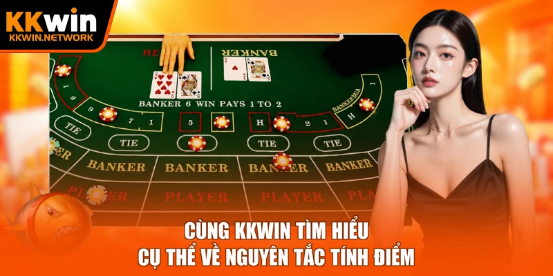 Cùng KKWIN tìm hiểu cụ thể về nguyên tắc tính điểm