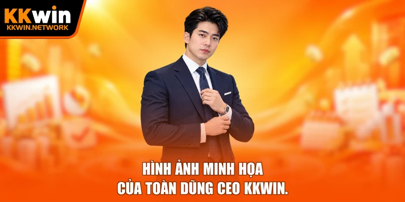 Hình ảnh minh họa của Toàn Dũng Ceo KKWIN.