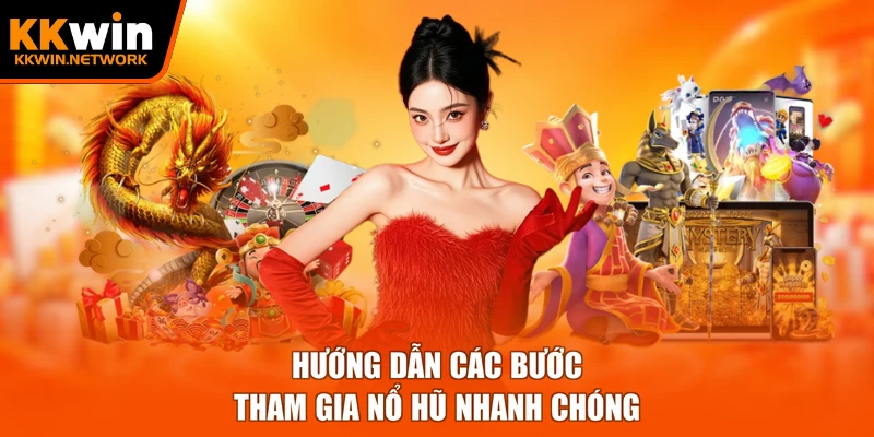 Hướng dẫn các bước tham gia nổ hũ nhanh chóng