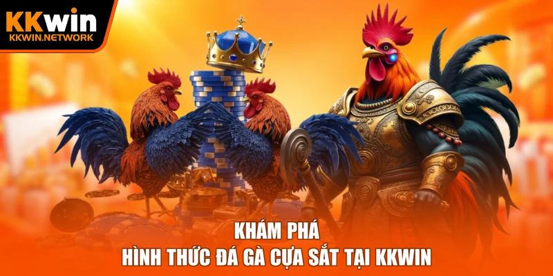 Khám phá hình thức đá gà cựa sắt tại KKWIN