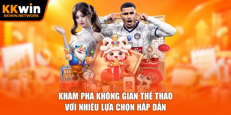 Khám phá không gian thể thao với nhiều lựa chọn hấp dẫn