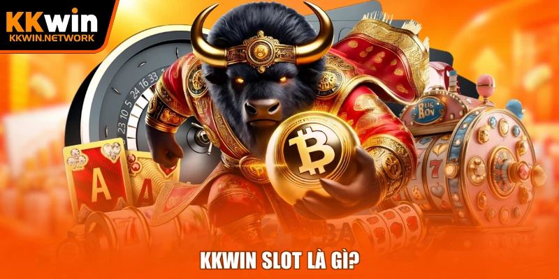 KKWIN slot là gì?