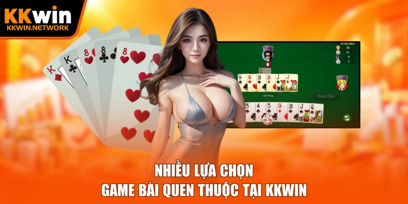 Nhiều lựa chọn game bài quen thuộc tại KKWIN