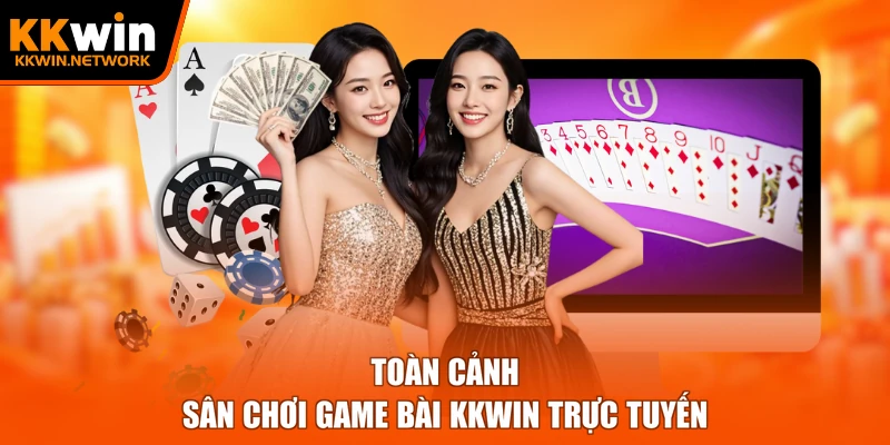 Toàn cảnh sân chơi game bài KKWIN trực tuyến