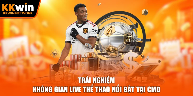 Trải nghiệm không gian live thể thao nổi bật tại CMD